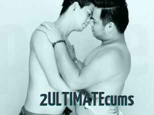 2ULTIMATEcums