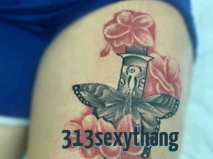 313sexythang