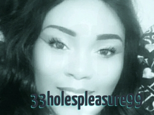 33holespleasure99