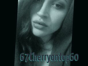 67Cherryontop60