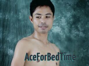 AceForBedTime