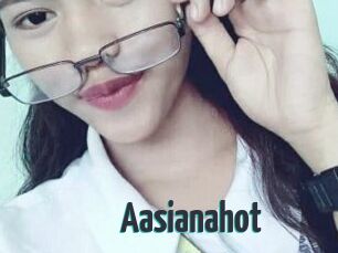 Aasianahot