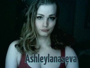 Ashleylanaseva