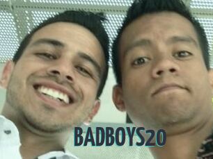 BADBOYS20