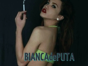 BIANCAdePUTA