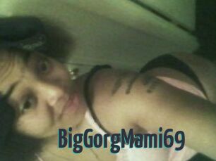 BigGorgMami69