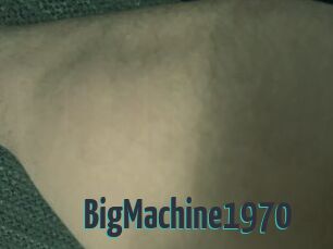 BigMachine1970