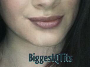 BiggestQTits