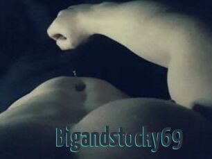 Bigandstocky69