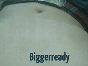 Biggerready