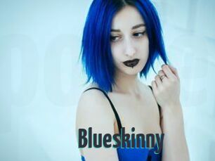 Blueskinny