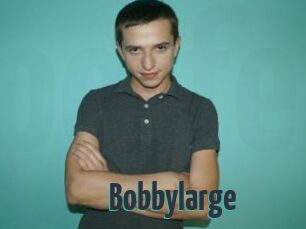 Bobbylarge