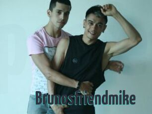 Brunosfriendmike