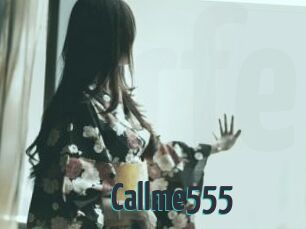 Callme555