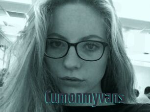 Cumonmyvans