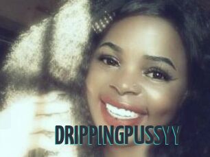 DRIPPINGPUSSYY