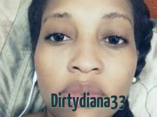 Dirtydiana33