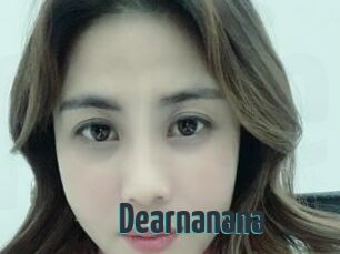 Dearnanana