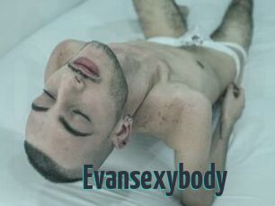 Evansexybody