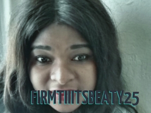 FIRMTIIITSBEATY25