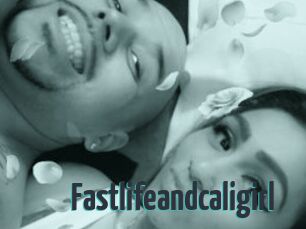 Fastlifeandcaligirl