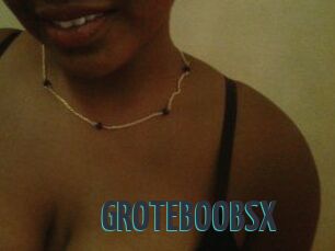 GROTEBOOBSX