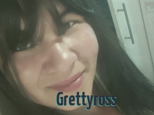 Grettyross