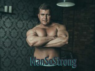 ManSoStrong