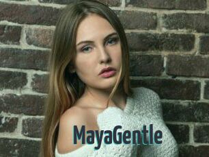 MayaGentle