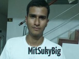 MitSukyBig