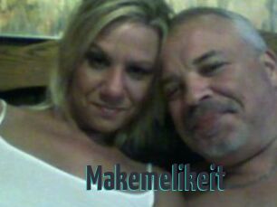 Makemelikeit