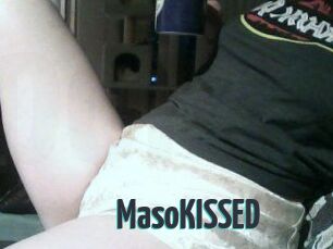 MasoKISSED