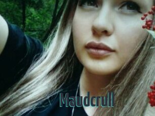 Maudcrull