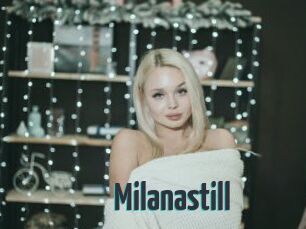 Milanastill