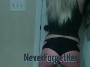 NeverForgetHer