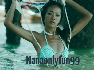 Nanaonlyfun99