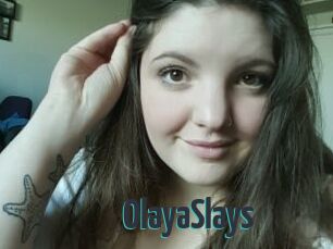 OlayaSlays