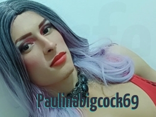 Paulinabigcock69