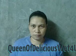 QueenOfDeliciousWet4U