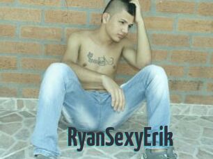 RyanSexyErik