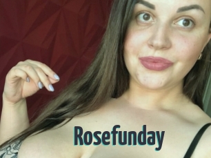 Rosefunday