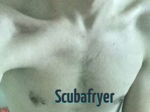 Scubafryer