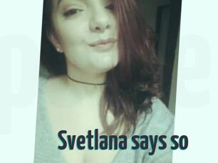 Svetlana_says_so