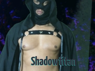 Shadowtitan