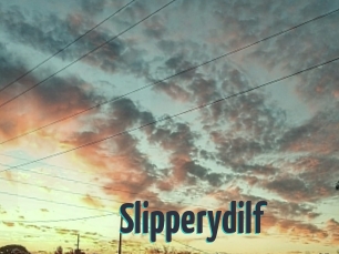 Slipperydilf