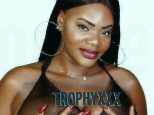 TROPHYXXX