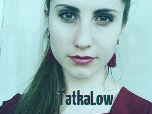 TatkaLow