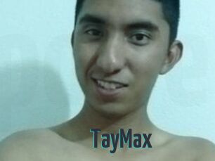 TayMax