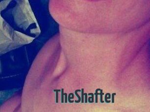 TheShafter