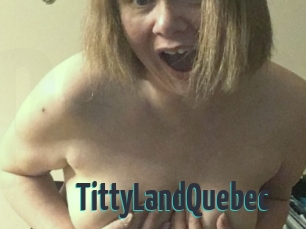 TittyLandQuebec